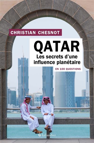 Le Qatar en 100 questions, l’histoire d’une monarchie pétrolière de l’Antiquité à aujourd’hui