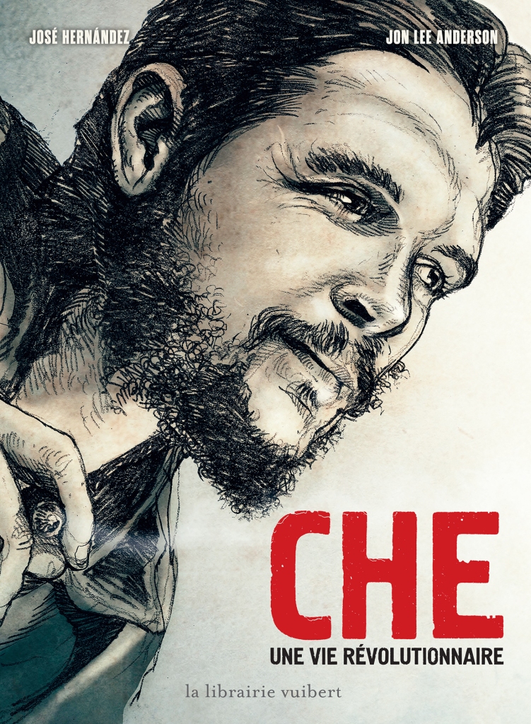Che, un roman graphique sur la vie d’Ernesto Guevara